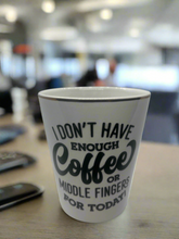 Load image into Gallery viewer, Not Enough Coffee
